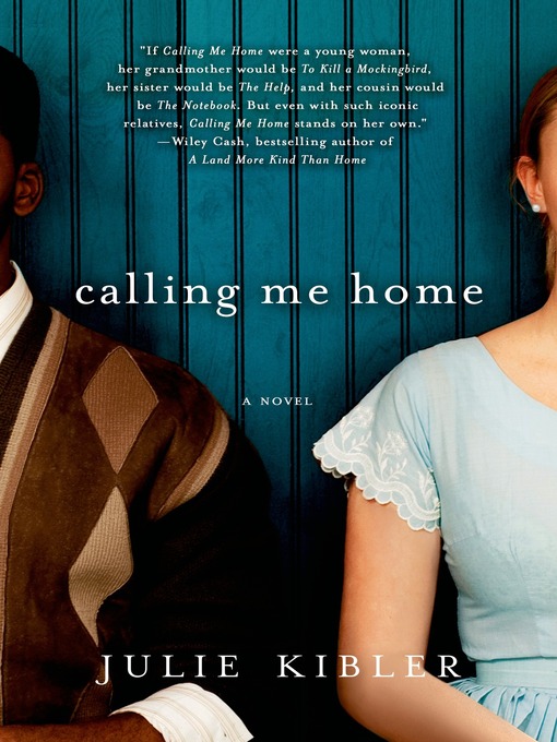 Title details for Calling Me Home by Julie Kibler - Available